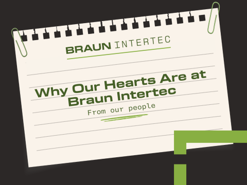"Why our hearts are at Braun Intertec. From our people." written on a note card