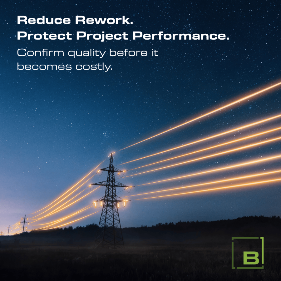 Promotional graphic featuring a nighttime view of an electric transmission tower against a starry sky with glowing light trails extending from the power lines. White text overlay reads: "Reduce Rework. Protect Project Performance. Confirm quality before it becomes costly." A green "B" logo is visible in the bottom right corner.